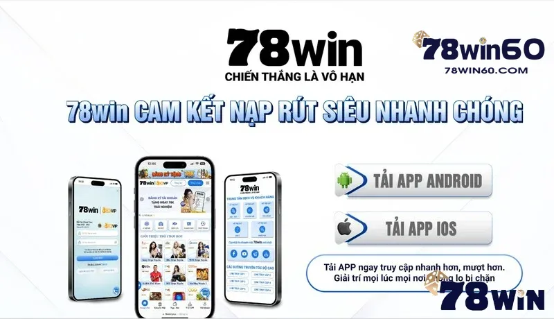 Điều kiện tải app 78win