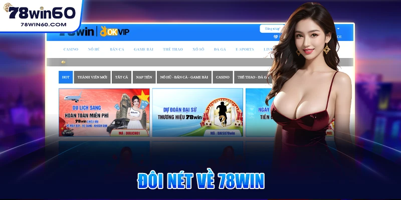 Đôi nét về 78win