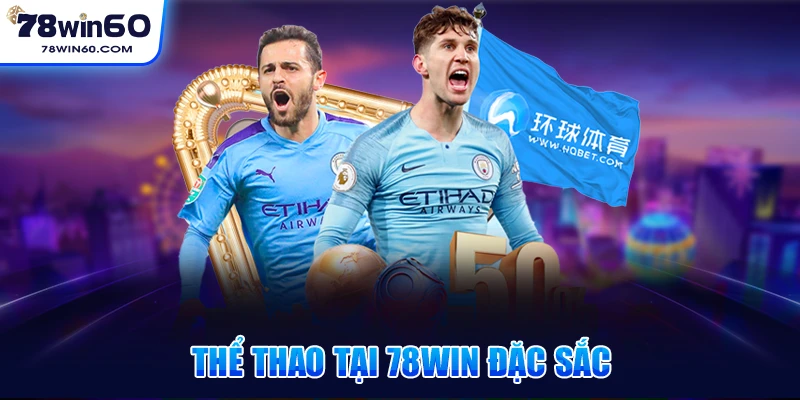 Thể thao tại 78win đặc sắc